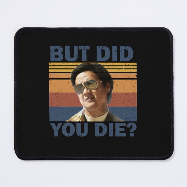 Item preview, But Did You Die  designed and sold by Percystudio2021.