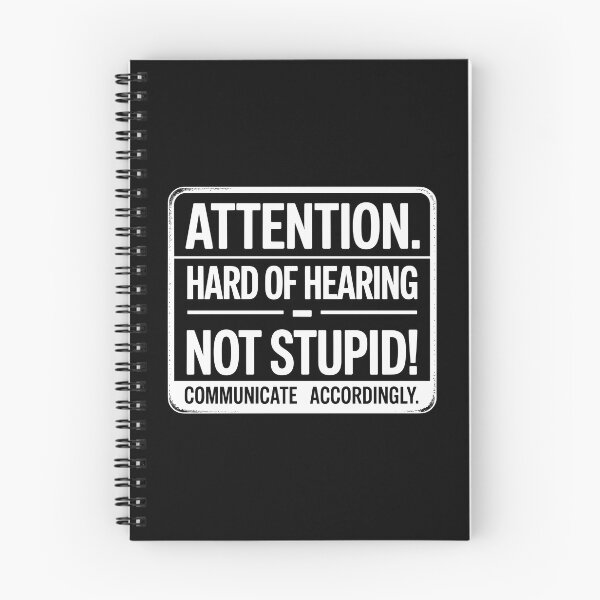 Item preview, Attention: Hard of Hearing – Not Stupid. Communicate Accordingly. designed and sold by JPees.