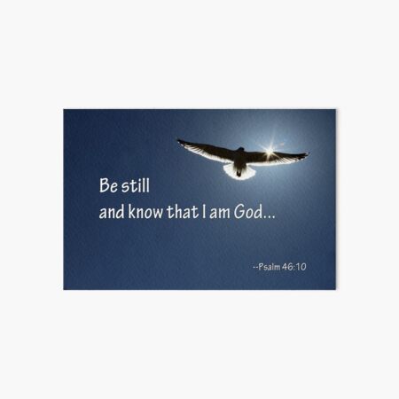 Be Still and Know That I am God Art Board Print