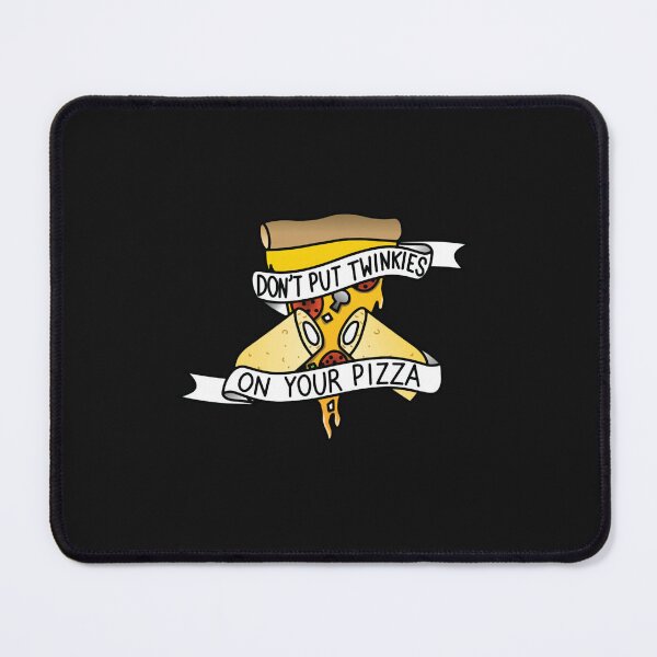 Item preview, Don't Put Twinkies On Your Pizza designed and sold by Violonito.
