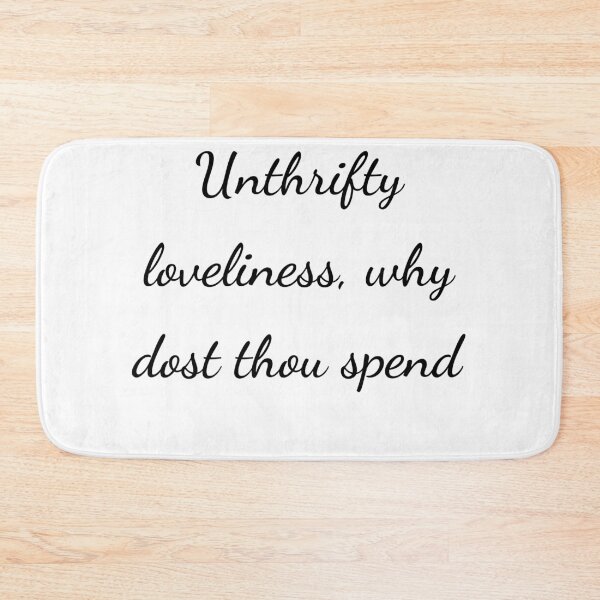 Item preview, "Unthrifty loveliness, why dost thou spend" - handwriting black designed and sold by ariksworld.