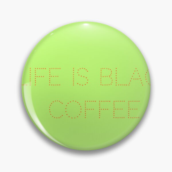 Item preview, Life is Black Coffee designed and sold by VelvetAurelia.