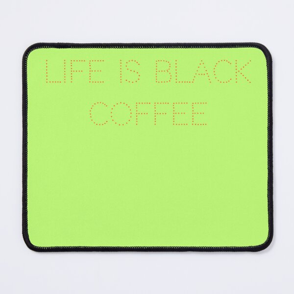 Item preview, Life is Black Coffee designed and sold by VelvetAurelia.