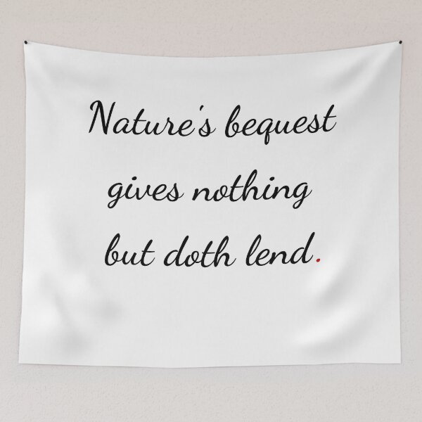 Item preview, "Nature’s bequest gives nothing, but doth lend" - handwriting black designed and sold by ariksworld.