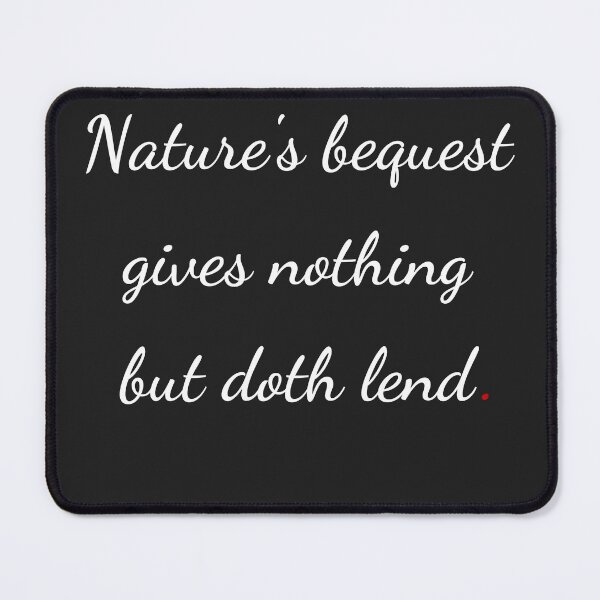 Item preview, "Nature’s bequest gives nothing, but doth lend" - handwriting white designed and sold by ariksworld.