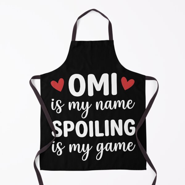 Item preview, Omi is My Name Spoiling is My Game Funny designed and sold by OlakunleOloroz.