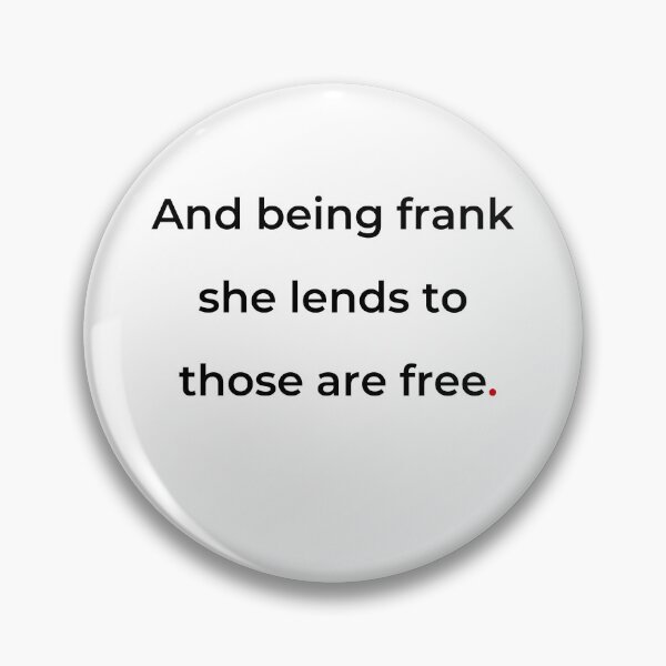 Item preview, "And being frank she lends to those are free" - print black designed and sold by ariksworld.