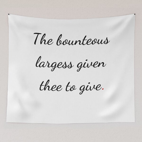 Item preview, "The bounteous largess given thee to give" - handwriting black designed and sold by ariksworld.