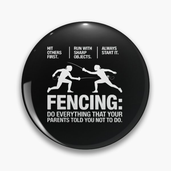 Item preview, Fencing - Everything Your Parents Told You designed and sold by jeanshelby.