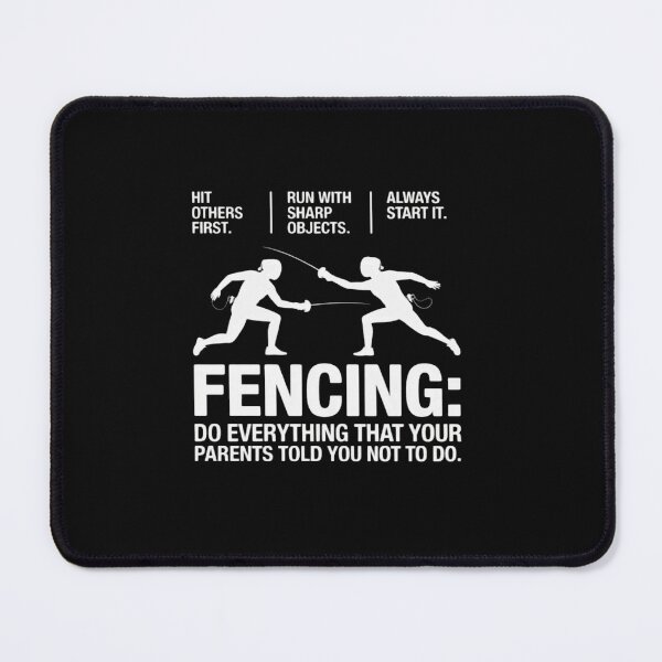 Item preview, Fencing - Everything Your Parents Told You designed and sold by jeanshelby.