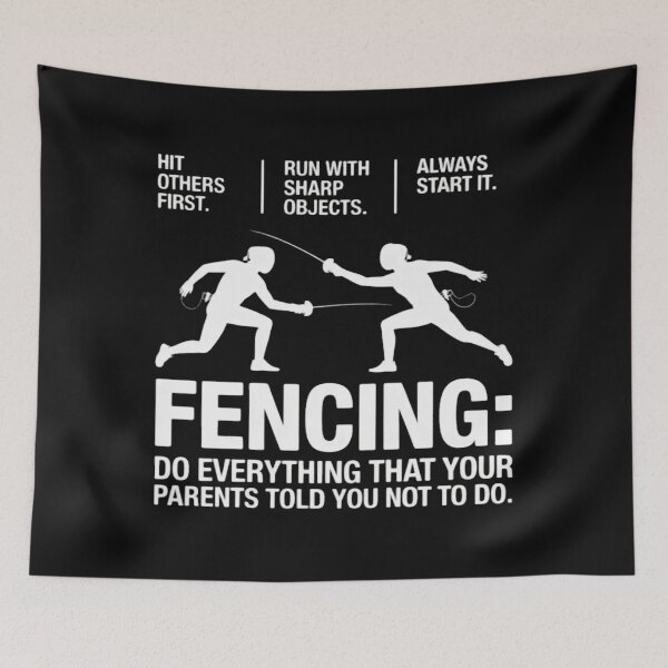 Item preview, Fencing - Everything Your Parents Told You designed and sold by jeanshelby.