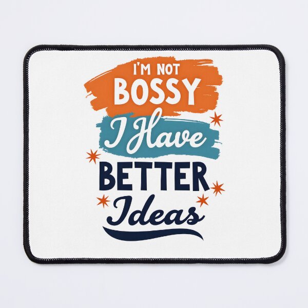 Item preview, I'm not bossy, I have better ideas designed and sold by 3ling_Design.