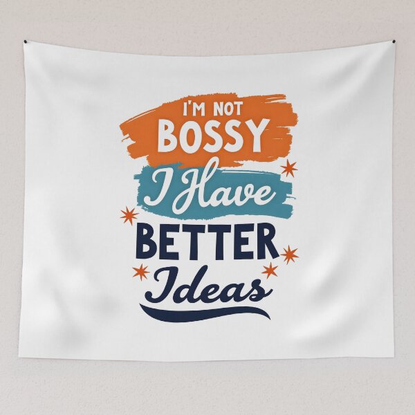 Item preview, I'm not bossy, I have better ideas designed and sold by 3ling_Design.