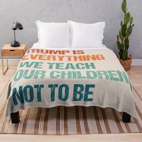 Item preview, Trump Is Everything We Teach Our Children Not To Be, Anti Trump, Resist Protest, Activism Political designed and sold by toongstudio.