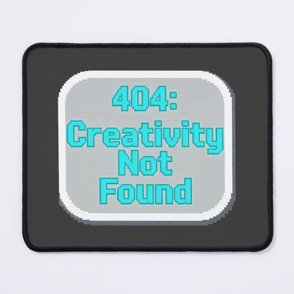 Item preview, 404 Creativity Not Found designed and sold by visualcornerlab.