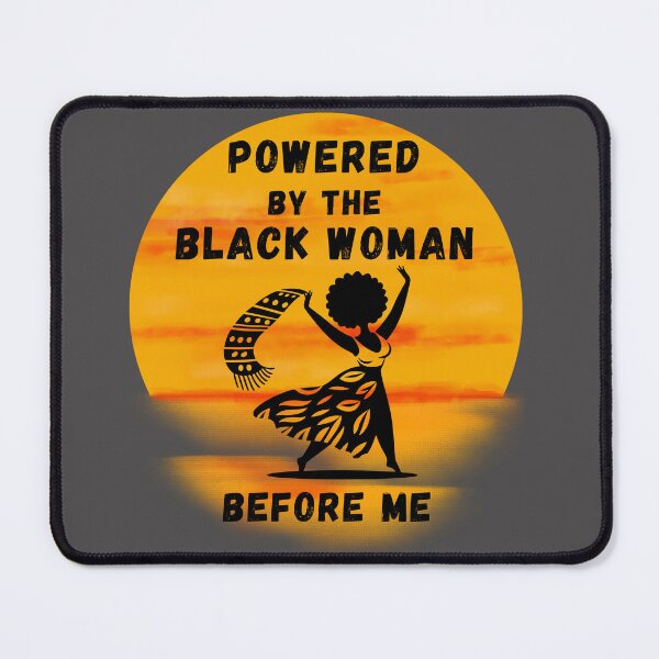 Item preview, Powered by the Black Woman Before Me – Black Woman Empowerment Afro Heritage Design designed and sold by Ladys-Gents.