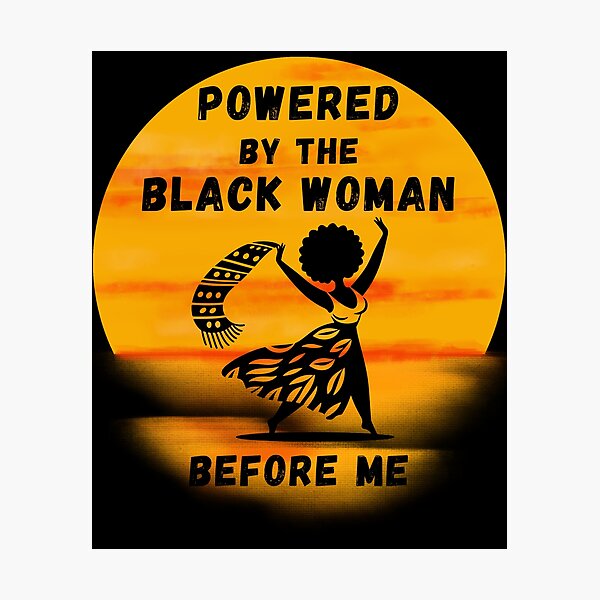 Item preview, Powered by the Black Woman Before Me – Black Woman Empowerment Afro Heritage Design designed and sold by Ladys-Gents.
