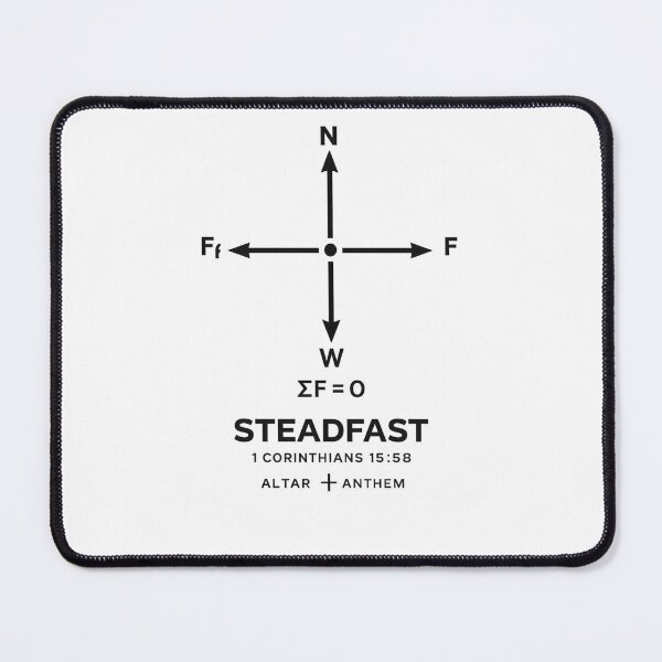 Item preview, ΣF = 0 | Steadfast | 1 Corinthians 15:58 | Christian Physics Shirt designed and sold by ALTARandANTHEM.
