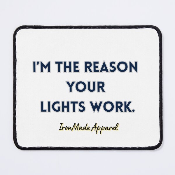 Item preview, I’m The Reason Your Lights Work Funny Electrician Shirt – Electrician Humor Tee for Linemen, Electrical Workers & Electricians Gift designed and sold by IronMade Apparel.