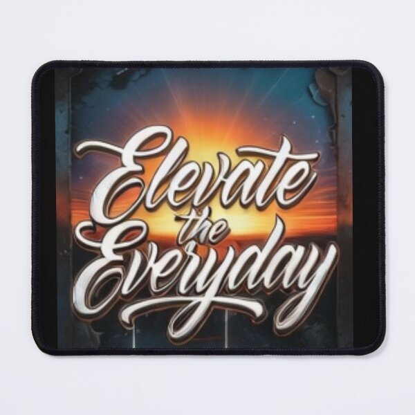 Item preview, Elevate the Everyday designed and sold by  ViralVisionsCreating .