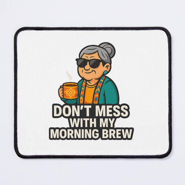Item preview, Don’t Mess With My Morning Brew designed and sold by best-2025.