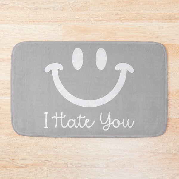 Item preview, I Hate You Happy Smile Face designed and sold by KathieFaugh.