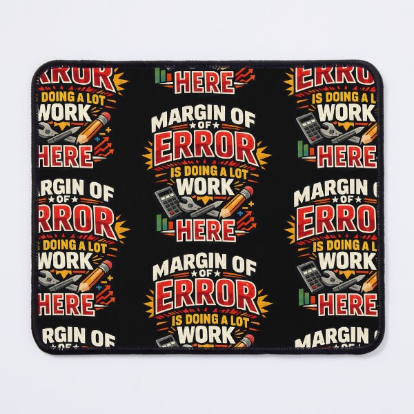 Item preview, Margin Of Error Is Doing A Lot Of Work Here Funny Statistics Humor Variant designed and sold by TeeTimeTreasure.