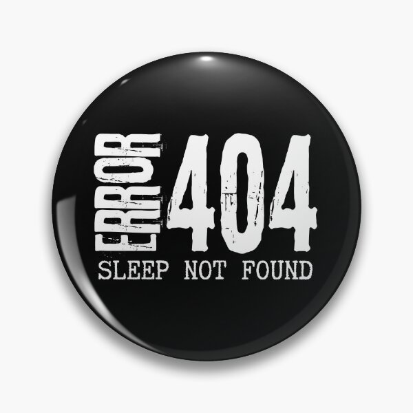 Item preview, Funny Error 404 Sleep Not Found Geek Humor Design on Black designed and sold by Artycom.