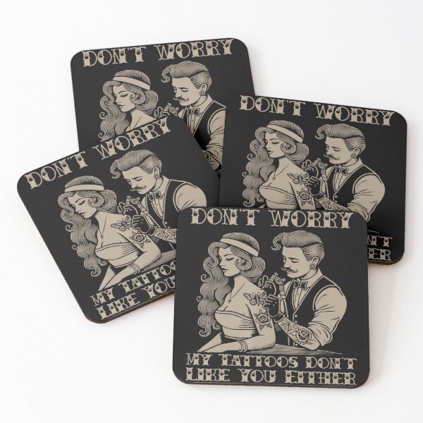Item preview, Dont Worry My Tattoos Dont Like You Either Retro Tattoo Humor Design designed and sold by Modaozushi216.