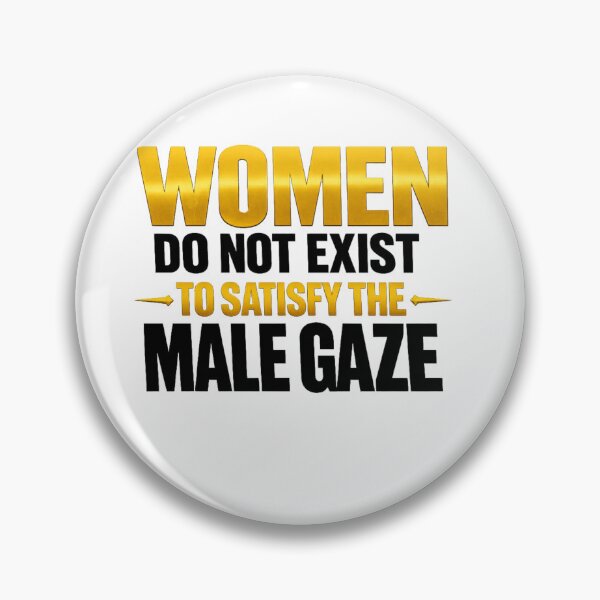 Item preview, Women Do Not Exist To Satisfy The Male Gaze – Bold Feminist Statement Design designed and sold by jerskie_12tribes.