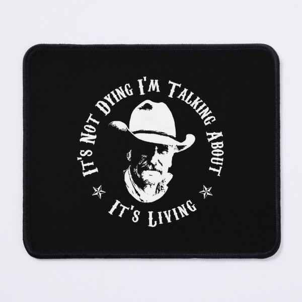 Item preview, Lonesome Dove It's Lving It's Mot Dying designed and sold by SALESTICE.