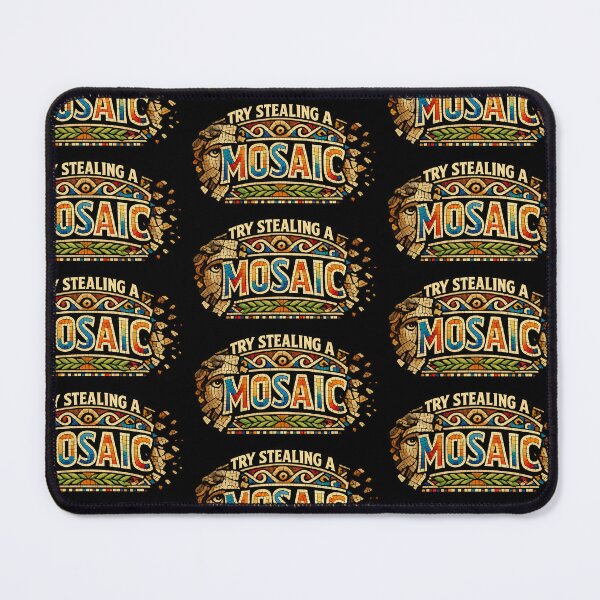 Item preview, Try Stealing A Mosaic Funny Mosaic Artist Humor Design designed and sold by TeeTimeTreasure.