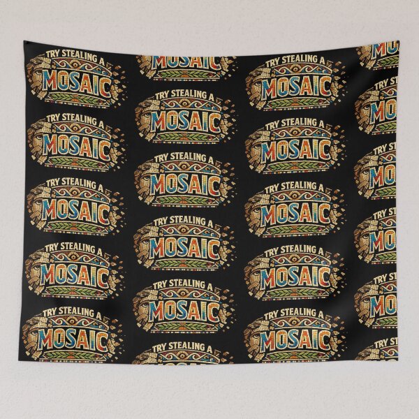 Item preview, Try Stealing A Mosaic Funny Mosaic Artist Humor Design designed and sold by TeeTimeTreasure.