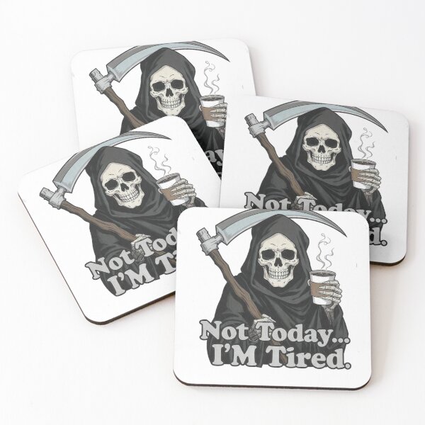 Item preview, Not Today… I’m Tired – The Coffee Break Grim Reaper designed and sold by DeadlyWhisper.