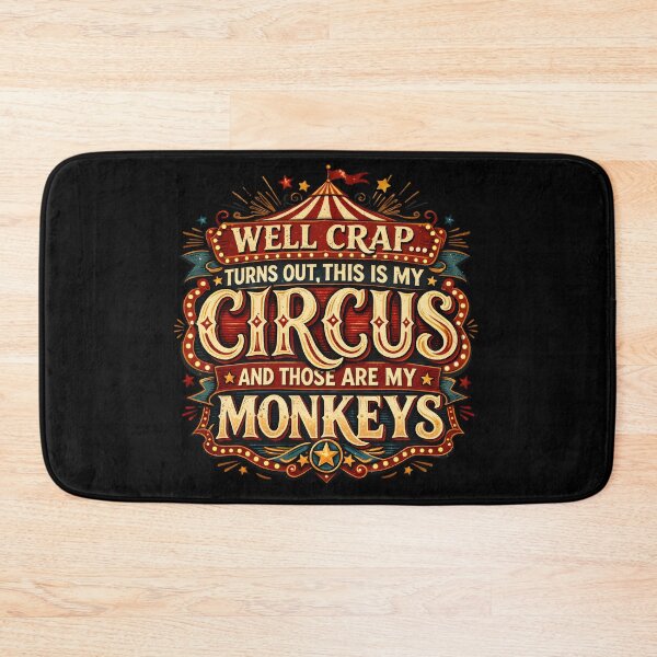 Item preview, Copy of Well Crap Turns Out This is My Circus Those are My Monkeys designed and sold by LunaMagicStudio.