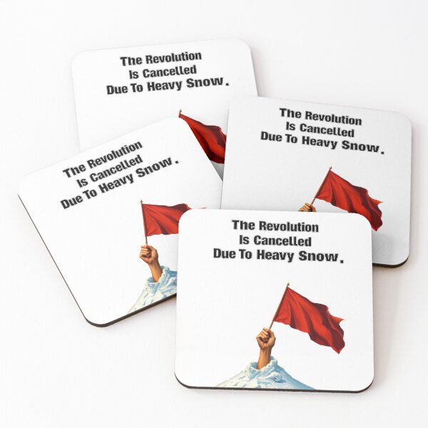 Item preview, The Revolution Is Cancelled Due To Heavy Snow designed and sold by Radioactive Monkey Club.