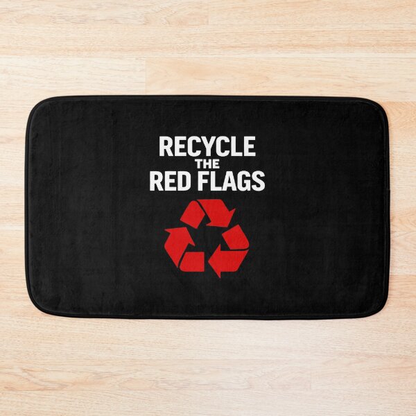 Item preview, Recycle the Red Flags Mental Health and Relationships Design designed and sold by SplashTastic.