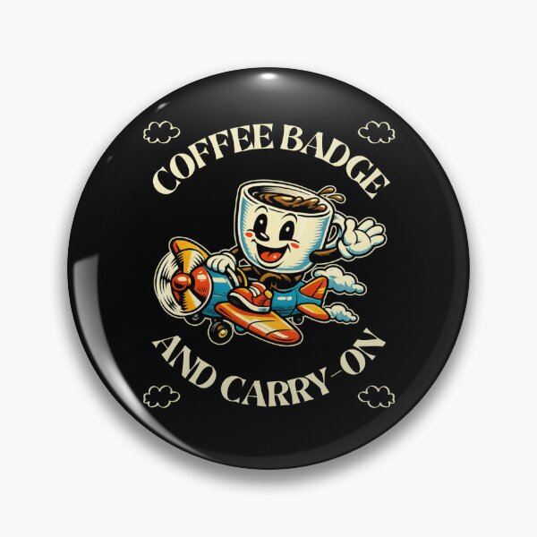 Item preview, Coffee badge designed and sold by Peerless-Prime.