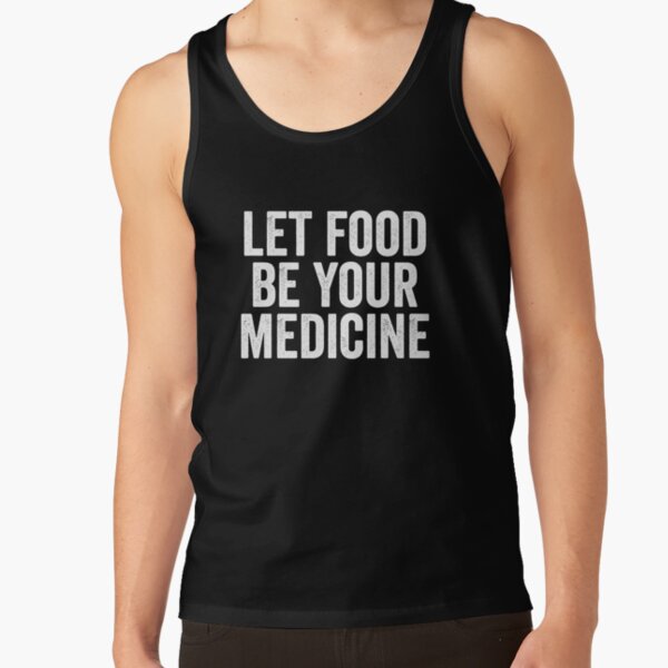 Let Food Be Your Medicine Tank Top