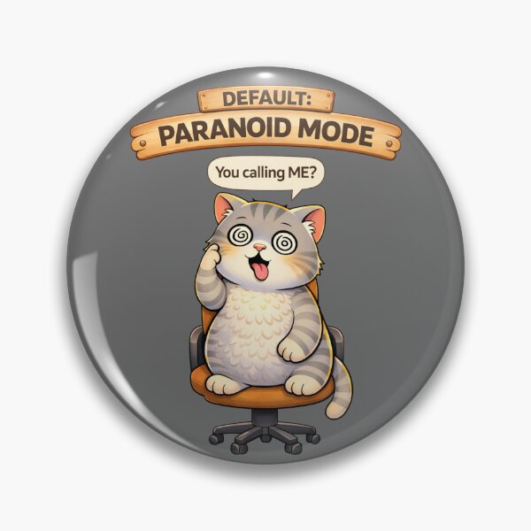 Item preview, Funny Cat Default PARANOID Mode Cat Humor Adulting Survival Meme designed and sold by Mindworx21.