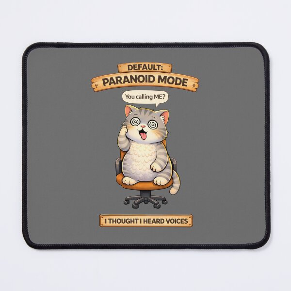 Item preview, Funny Cat Default PARANOID Mode Cat Humor Adulting Survival Meme designed and sold by Mindworx21.