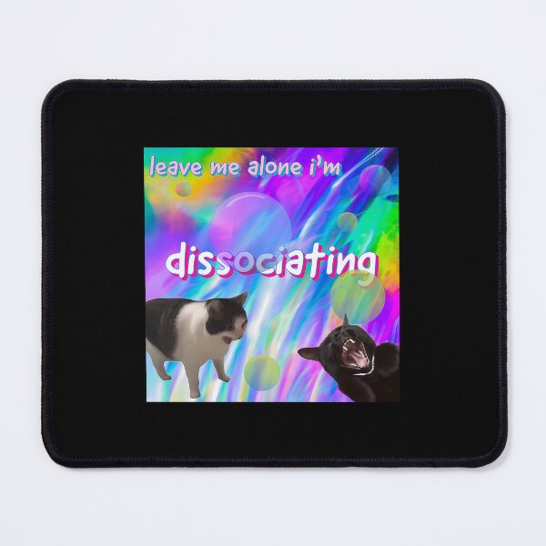 Item preview, Leave Me Alone Im Dissociating Funny Cat Meme designed and sold by pmthjvoo74.