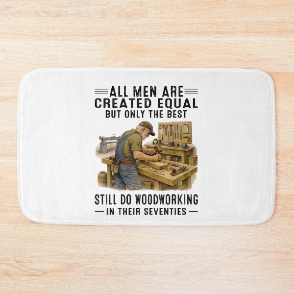 Item preview, All Men Are Created Equal But The Best Still Do Woodworking Shirt designed and sold by Daisy Grimes.