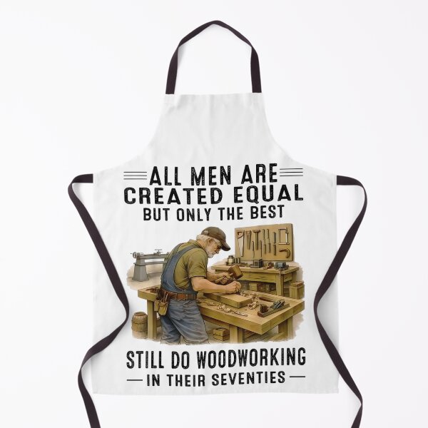 Item preview, All Men Are Created Equal But The Best Still Do Woodworking Shirt designed and sold by Daisy Grimes.