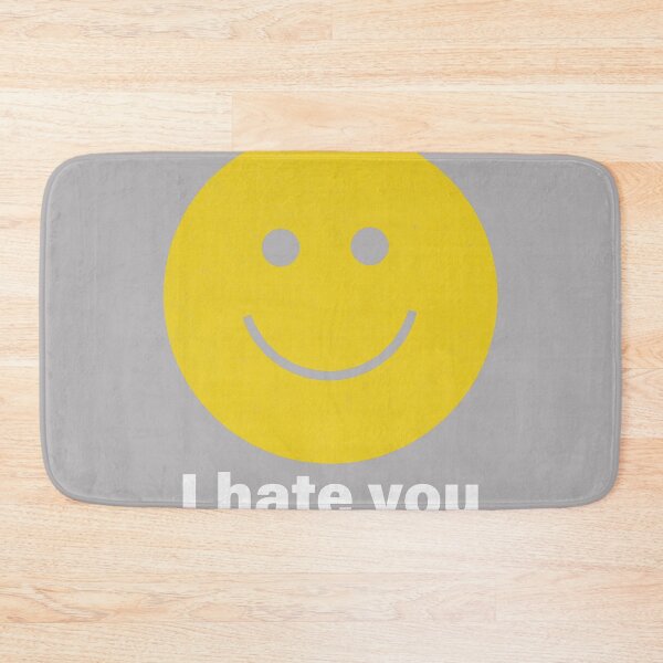 Item preview, I Hate You Happy Smile Face designed and sold by KathieFaugh.