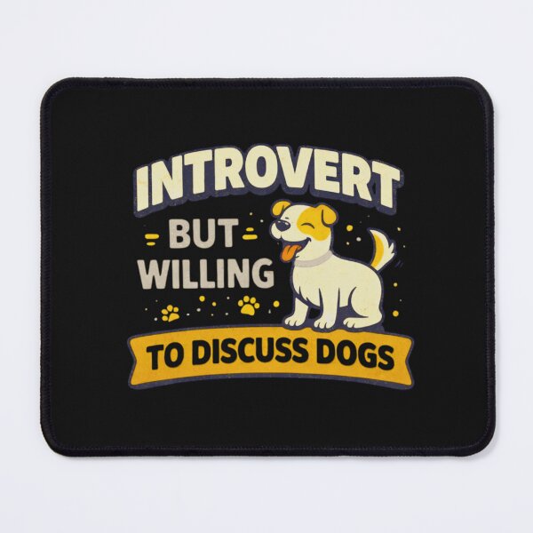 Item preview, Introvert But Willing To Discuss Dogs– Funny Dog Lover Introvert designed and sold by AdicretorDesign.