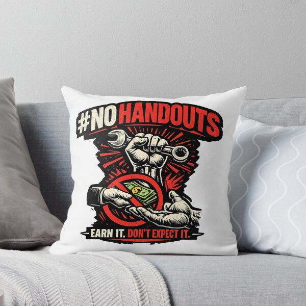 Item preview, No Handouts Strong Work Ethic designed and sold by Aminesnip.