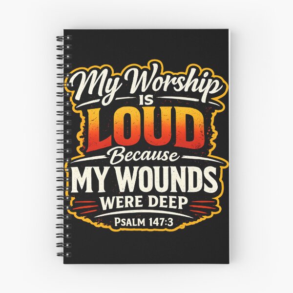 Item preview, My Worship is Loud Because My Wounds Were Deep Psalm designed and sold by NitRes.