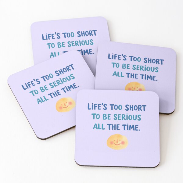 Item preview, Life’s Too Short To Be Serious Funny Positive Quote Illustration designed and sold by StickyDelights.