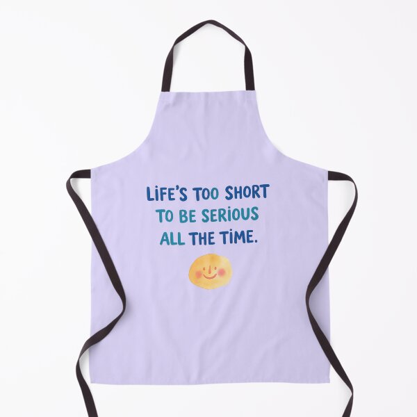Item preview, Life’s Too Short To Be Serious Funny Positive Quote Illustration designed and sold by StickyDelights.